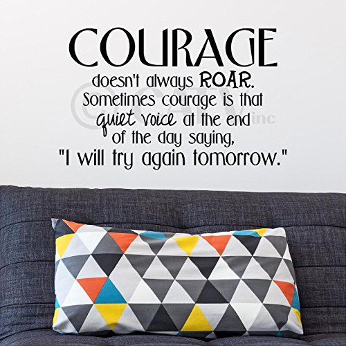 Courage Doesn't Always Roar. Sometimes Courage Is That Quiet Voice At The End Of The Day Saying 