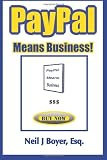 Paypal Means Business!: An In-depth Look at Paypal and Its Business Model