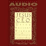 Jesus, CEO: Using Ancient Wisdom for Visionary Leadership | [Laurie Beth Jones]