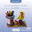 La porcelaine froide