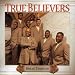 True Believers - Break Through