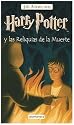 Harry Potter y las reliquias de la muerte/ Harry Potter and the Deadly Hallows