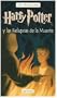 Harry Potter y las reliquias de la muerte/ Harry Potter and the Deadly Hallows (Spanish Edition)