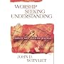 Worship Seeking Understanding: Windows into Christian Practice