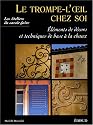 Le trompe-l'oeil chez soi : Eléments de décors et techniques de base à la chaux