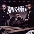 Berlins Most Wanted