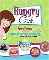 Hungry Girl (Recipes and Survival Strategies for Guilt-Free Eating in the Real World) (Illustrated) (Paperback)