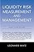 Liquidity Risk Measurement and Management: Base L III and Beyond