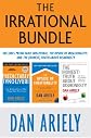 The Irrational Bundle: Predictably Irrational, The Upside of Irrationality, and The Honest Truth About Dishonesty (eBook Bundle)