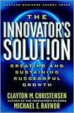 The Innovator's Solution: Creating and Sustaining Successful Growth
