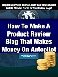 Step By Step Video Tutorials on How to Create a Product Review Blog That Makes Money on Autopilot 51zHSOvp2nL. SL160 Step By Step Video Tutorials on How to Create a Product Review Blog That Makes Money on Autopilot
