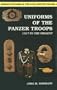 German Uniforms of the Twentieth Century - Uniforms of the Panzer  Troops 1917 to the Present (German Uniforms of the 20th Century)