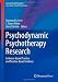 Psychodynamic Psychotherapy Research: Evidence-Based Practice and Practice-Based Evidence (Current Clinical Psychiatry)