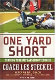 One Yard Short: Turning Your Defeats into Victories