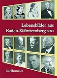 Produkt-Bild: Lebensbilder aus Baden-W&uuml;rttemberg. Im Auftrag der Kommission f&uuml;r geschichtliche Landeskunde in Baden-W&uuml;rttemberg: Lebensbilder aus Baden-W&uuml;rttemberg: BD 21