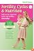 Fertility, Cycles & Nutrition 4th Edition