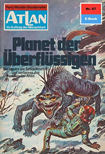 Atlan 67: Planet der Überflüssigen (Heftroman): Atlan-Zyklus 