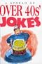 A Spread of Over 40s Jokes (Joke Book)