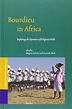 Bourdieu in Africa : exploring the dynamics of religious fields