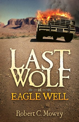 Last Wolf at Eagle Well (Morgan James Fiction)