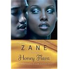 Honey Flava by Zane