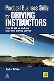Practical business skills for driving instructors : how to set up and run your own driving school