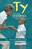 ISBN 9781490718026 product image for Ty: Through Grandma's Eyes | upcitemdb.com