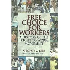 Free Choice for Workers: A History of the Right to Work Movement