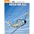 Korean War Aces (Aircraft of the Aces)