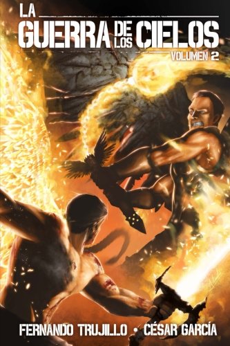 La Guerra de los Cielos. Volumen 2 (Volume 2) (Spanish Edition)