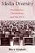 Media Diversity: Economics, Ownership, and the FCC (Lea's Communication Series)