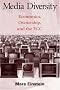 Media Diversity: Economics, Ownership, and the FCC (Lea's Communication Series) Media Diversity: Economics, Ownership, and the FCC (Lea's Communication Series)