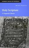 Holy Scripture: A Dogmatic Sketch (Current Issues in Theology)