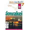 Slowakei. Reisehandbuch: Das komplette Reisehandbuch f�r Reise, Freizeit und Kultur im dem unbekannten Land zwischen Tatra und Donau im Herzen Europas