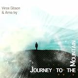 Vince Gibson & Anna Ivy Journey To The Mountain