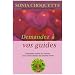 Demandez � vos guides - Comment entrer en contact avec votre r�seau de soutien divin