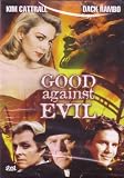 Good Against Evil Good Against Evil