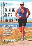 My Training Starts Tomorrow: The Everyman's Guide to Ironfit Swimming, Cycling, & Running  (1)
