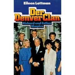 Der Denver Clan. Richard & Esther Shapiro