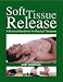Soft Tissue Release: A Practical Handbook for Physical Therapists