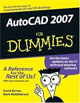 AutoCAD 2007 For Dummies (For Dummies (Computer/Tech))