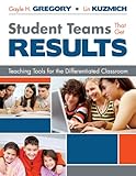 Student teams that get results : teaching tools for the differentiated classroom
