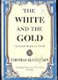 The White and the Gold: The French Regime in Canada