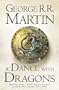 A Dance With Dragons (A Song of Ice and Fire, Book 5): Book 5 of a Song of Ice and Fire