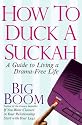 How to Duck a Suckah: A Guide to Living a Drama-Free Life