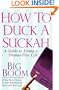 How to Duck a Suckah: A Guide to Living a Drama-Free Life