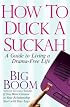 How to Duck a Suckah: A Guide to Living a Drama-Free Life