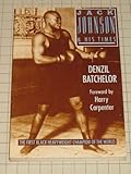 Jack Johnson and his times