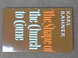 The shape of the Church to come
