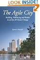 The Agile City: Building Well-being and Wealth in an Era of Climate Change